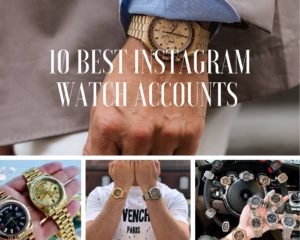 10 Instagram Watch Accounts You Need to Follow in 2021