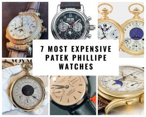 7 Most Expensive Patek Philippe Watches