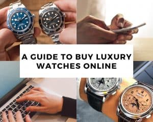 A Definitive Guide to Buying Luxury Watches Online