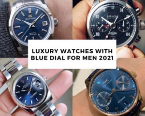 15 Luxury Watches with Blue Dials for Men 2021
